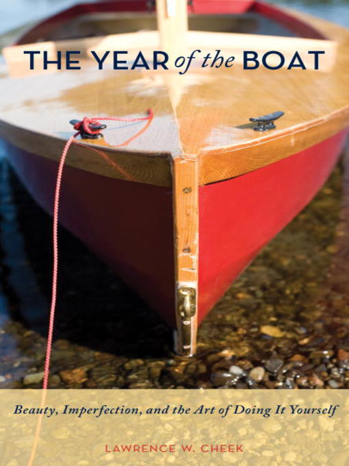 Title details for The Year of the Boat by Lawrence W. Cheek - Available